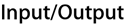 Input/Output