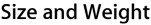 Size and Weight