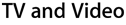 TV and Video